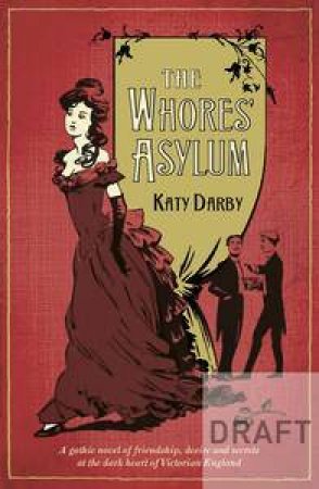 The Whores' Asylum by Katy Darby