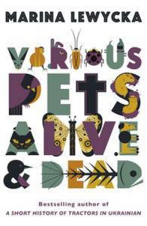 Various Pets Alive and Dead by Marina Lewycka