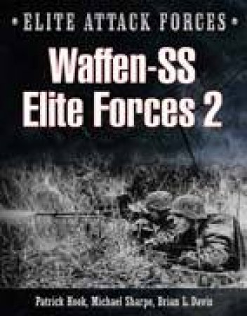 Waffen-ss Elite Forces 2 by SHARPE MIKE & DAVIES BRIAN