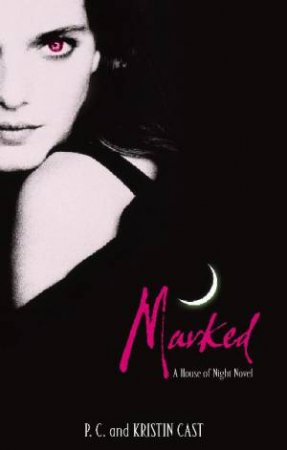 Marked by P C & Kristin Cast