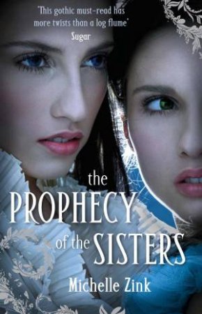 The Prophecy of the Sisters by Michelle Zink