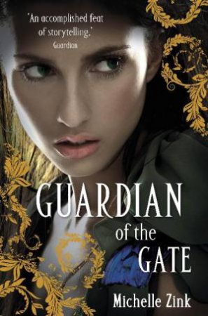 Guardian of the Gate by Michelle Zink