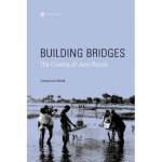 Building Bridges Cinema Jean Rouch HC