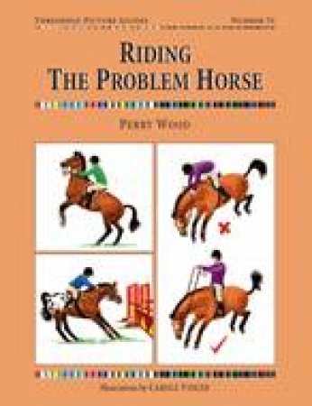 Riding the Problem Horse: Threshold Picture Guide No. 51 by WOOD PERRY