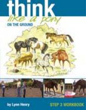 Think Like A Pony On The Ground Workbook 3