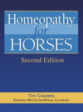 Homeopathy For Horses by Tim Couzens