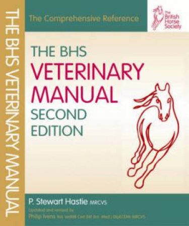 BHS Veterinary Manual: 2nd Ed. by P. Stewart Hastie