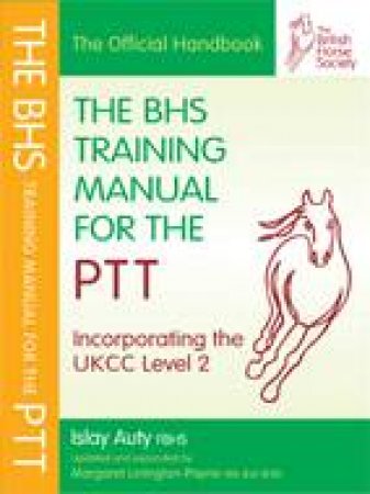 BHS Training Manual for the PTT by AUTY  ISLAY