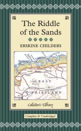 Collector's Library: Riddle of the Sands by Erskine Childers