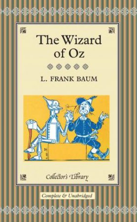 Collector's Library: Wizard of Oz by Frank L. Baum