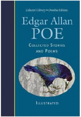 Edgar Allan Poe: Collected Stories and Poems (Collector's Library Omnibus Editions) by Edgar Allan Poe