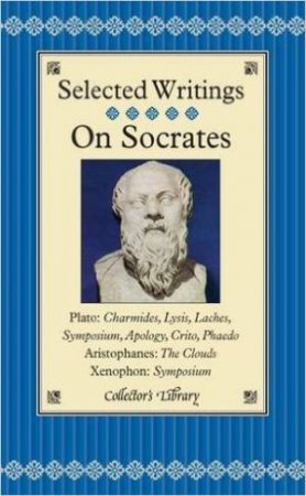 Collector's Library: Selected Writings - On Socrates by Various