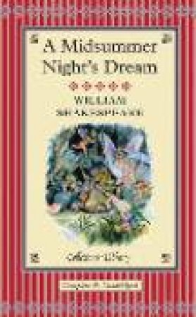 Collector's Library: A Midsummer Night's Dream by William Shakespeare