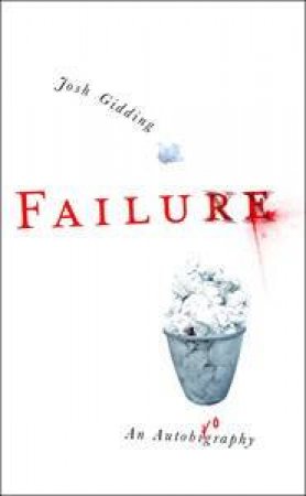 Failure: An Autobiography by Joshua Gidding