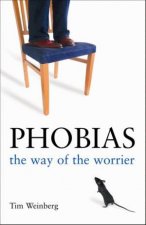 Phobias The Way of the Worrier