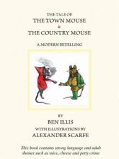 Tale of the Town Mouse  the Country Mouse The a Modern Retelling