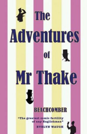 Adventures of Mr Thake by MORTON JB & BEACHCOMBER