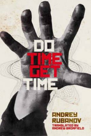 Do Time Get Time by RUBANOV ANDREW