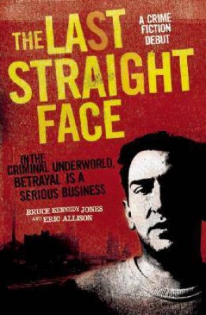 Last Straight Face by JONES BRUCE KENNEDY & ALLISON ERIC