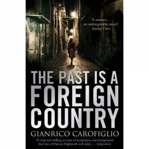 Past Is a Foreign Country by CAROFIGLIO GIANRICO