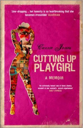 Cutting Up Playgirl: a Memoir by JONES CARRIE