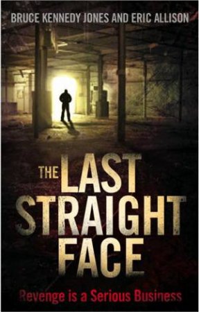 Last Straight Face by JONES BRUCE KENNEDY & ALLISON ERIC