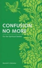 Confusion No More For the Spiritual Seeker