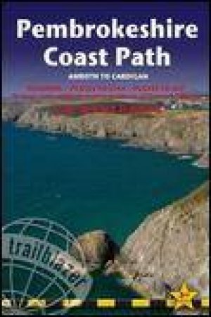 Pembrokeshire Coast Path: Amroth to Cardigan: Planning, Places to Stay, Places to Eat by Jiim Manthorpe