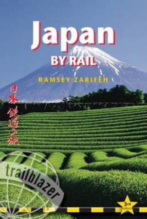 Trailblazer Guide: Japan by Rail  (3rd Edition) by Ramsey Zarifeh