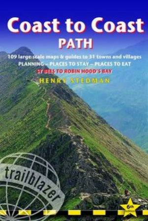 Trailblazer Guide: Coast to Coast Path -A Bristish Walking Guide (6th Edition) by Henry Stedman