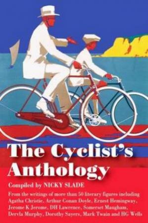 The Cyclist's Anthology by Nicky Slade