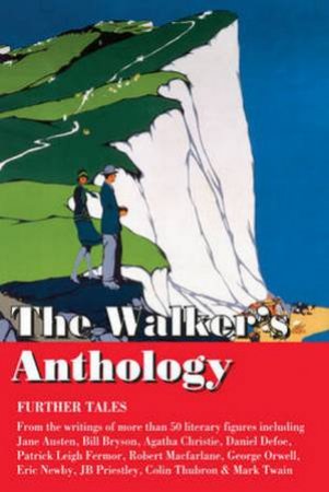 The Walker's Anthology: Further Tales by Various