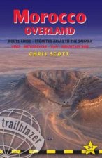 Morocco Overland Route GuideRoute Guide From the Atlas to Sahara 3e