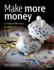 Make More Money 52 Brilliant Little Ideas For Rescuing Your Finances
