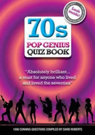 70s Pop Genius Quiz Book by David Roberts