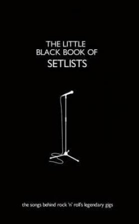 The Little Black Book of Setlists by .