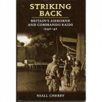 Striking Back Britains Airborne  Commando Raids 194042