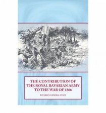 Contribution of the Royal Bavarian Army to the War of 1866