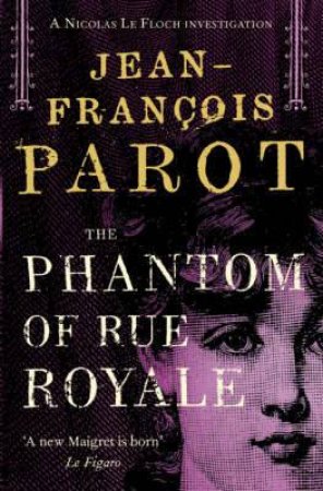 Phantom of Rue Royale: Nicolas Le Floch by PAROT JEAN-FRANCOIS