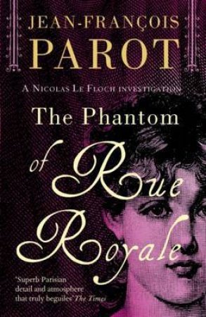 Phantom of Rue Royale: Nicholas Le Floch by PAROT JEAN-FRANCOIS