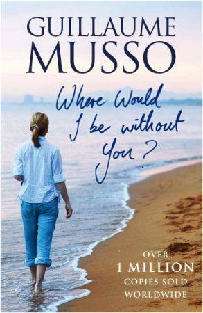 Where Would I be Without You? by MUSSO GUILLAUME