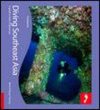 Diving Southeast Asia A Guide to Asias Tropical Seas