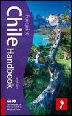 Footprint Handbook: Chile, 6th Ed by Janak Jani