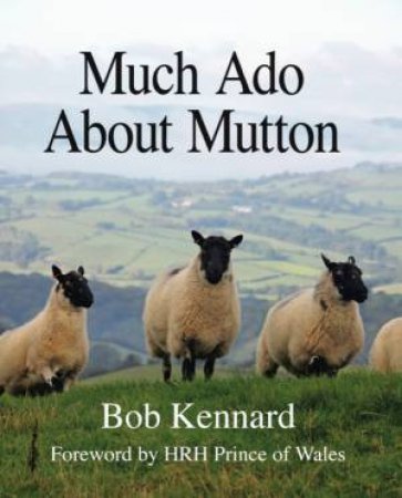 Much Ado About Mutton by BOB KENNARD