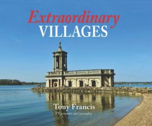 Extraordinary Villages by TONY FRANCIS