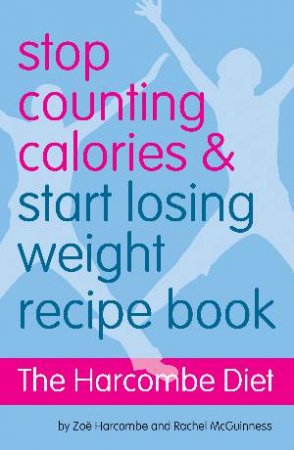 The Harcombe Diet Recipe Book by Zoe Harcombe