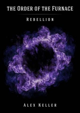 Rebellion by Alex Keller