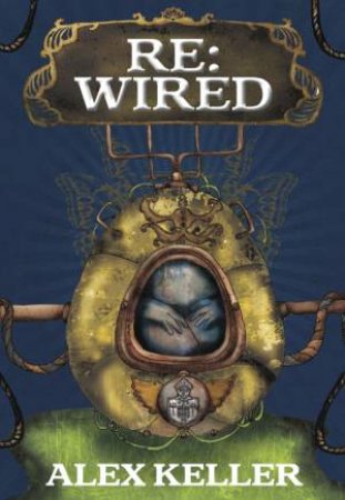 Rewired by Alex Keller