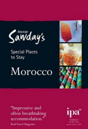 Alastair Sawday's Special Places to Stay: Morocco (3rd Edition) by Alastair Sawday