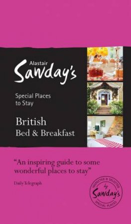 British Bed And Breakfast by Alastair Sawday